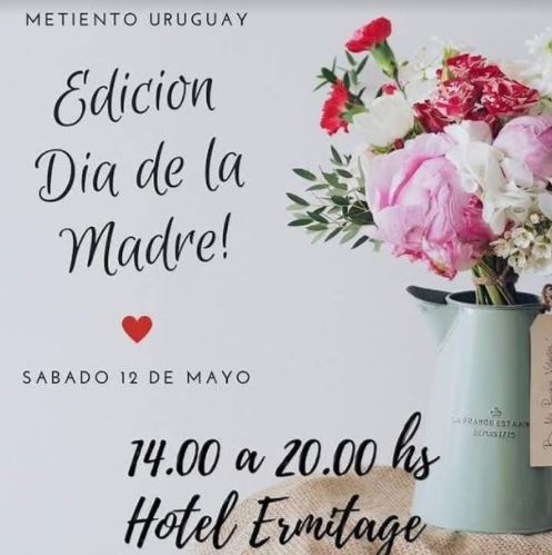 Metiento Uruguay presenta: «Edición Día de la Madre» en Hotel Ermitage
